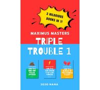 Maximus Masters Triple Trouble: Book 1
