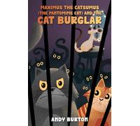 Maximus the Catsumus (The Pantomime Cat) and the Cat Burglar
