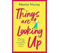 Maxine Morrey Things Are Looking Up (Poche) Read Yourself Happy Collection