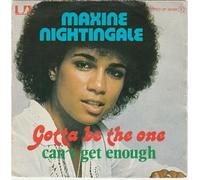 Maxine Nightingale - Gotta Be The One / Can't Get Enough
