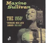 Maxine Sullivan - The 1950's: Swinging Miss Loch Lomond 1952-59 [Import]