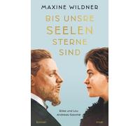 Maxine Wildner Bis unsre Seelen Sterne sind. Rilke und Lou Andreas-Salom (Poche)