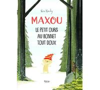 Maxou : Le petit ours au bonnet tout doux