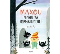 Maxou Le Petit Ours - Maxou Ne Veut Pas Dormir Du Tout !