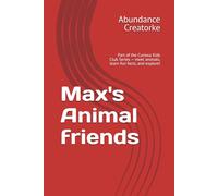 Max's Animal Friends: Part of the Curious Kids Club Series - meet animals, learn fun facts, and explore!