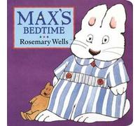 Maxs Bedtime by Rosemary Wells Rosemary Wells (Auteur)