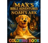 MAX'S BIBLE ADVENTURE: COLORING BOOK