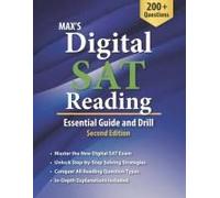 Max's Digital Sat Reading: Essential Guide And Drill, Second Edition