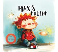 Max's engine: An illustrated story to help energetic children, including those with ADHD
