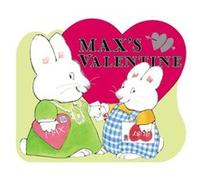 Maxs Valentine by Rosemary Wells