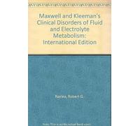 Maxwell And Kleeman's Clinical Disorders Of Fluid And Electrolyte Metabolism: International Edition