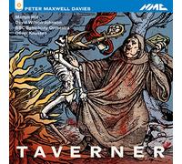 Maxwell Davies : Taverner (opéra en 2 actes). Knussen.