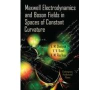 Maxwell Electrodynamics & Boson Fields In Spaces Of Constant Curvature