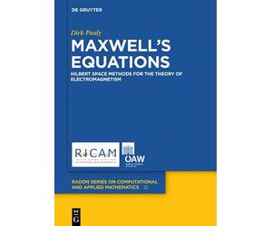 Maxwell’s Equations: Hilbert Space Methods for the Theory of Electromagnetism