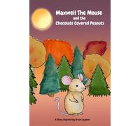 Maxwell the Mouse and the Chocolate Covered Peanuts