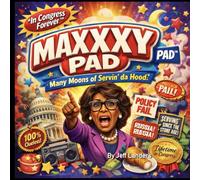 Maxxxy Pad - Many Moons Servin' da Hood!: In Congress Forever!
