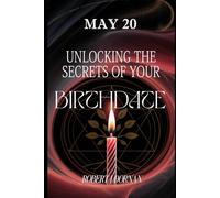 May 20: Unlocking the Secrets of Your Birthdate