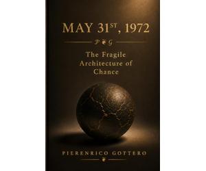 May 31st, 1972: The Fragile Architecture of Chance