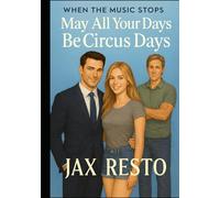 May All Your Days Be Circus Days