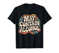 May Contain Alcohol Proverbe Drôle Alcool Mallorca Party T-Shirt