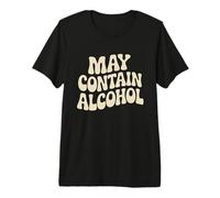 May Contain Alcohol Proverbe Drôle Alcool Mallorca Party T-Shirt Haut de Gamme