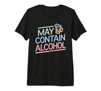 May Contain Alcohol Proverbe Drôle Alcool Mallorca Party T-Shirt Haut de Gamme