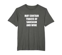 May Contain Traces Of Sarcasm And Wine T-Shirt