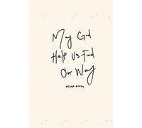 May God Help Us Find Our Way