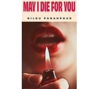 May I Die For You - Nilou Panahpour - Abacus - ebook (ePub) - Livre