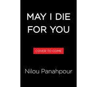 May I Die for You - Nilou Panahpour - Algonquin books - ebook (ePub) - Livre