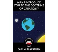 May I Introduce You to the Doctrine of Creation?