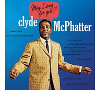 Clyde McPhatter – May I Sing For You