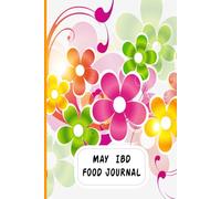 May IBD journal: Navigate your IBD journey whole month with thoughtful prompts on symptom management dietary notes and emotional well being for building habits and fostering awareness.