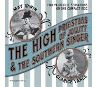 May Irwin and Clarice Vance - The High Priestess of Jollity & The Southern Singer by May Irwin and Clarice Vance (2011-09-13)