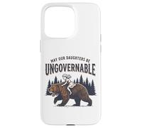 May Our Daughters Be Ungovernable | Fille Ours féministe Coque pour iPhone 15 Pro Max