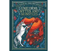 May Shaw Anne Marie The Magical Unicorn Society: Unicorns, Myths and Mon (Relié)