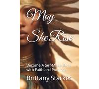May She Rise: Become A Self-Made Boss with Faith and Purpose