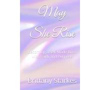 May She Rise: Becoming a Self-Made Boss with Faith and Purpose