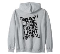 May The Bridges I Burn Light My Way Dark Minimalist Citation Sweat à Capuche