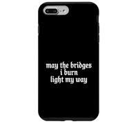May The Bridges I Burn Light My Way Funny Goth Gothic Games Coque pour iPhone 7 Plus/8 Plus