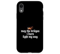 May The Bridges I Burn Light My Way Funny Goth Gothic Games Coque pour iPhone XR