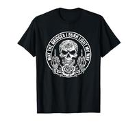 May The Bridges I Burn Light My Way Funny Goth Gothic Skull T-Shirt