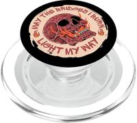 May The Bridges I Burn Light My Way Skull Gothic Graphic PopSockets PopGrip pour MagSafe