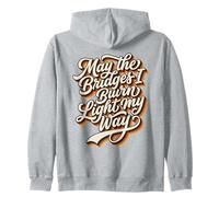 May The Bridges I Burn Light My Way Vintage années 70 Sweat à Capuche
