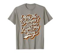 May The Bridges I Burn Light My Way Vintage années 70 T-Shirt