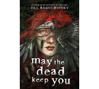 May the Dead Keep You - Jill Baguchinsky - Little, Brown Books for Young Readers - ebook (ePub) - Livre