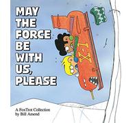 May the Force Be With Us, Please : A Foxtrot Collection – Andrews McMeel Publishing