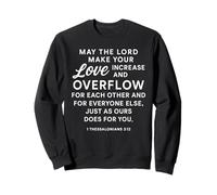 May The Lord Make Your Love Augmenter 1 Thessaloniciens 3:12 Sweatshirt