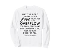 May The Lord Make Your Love Augmenter 1 Thessaloniciens 3:12 Sweatshirt