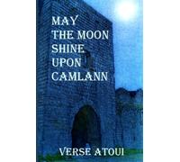 May the Moon Shine Upon Camlann